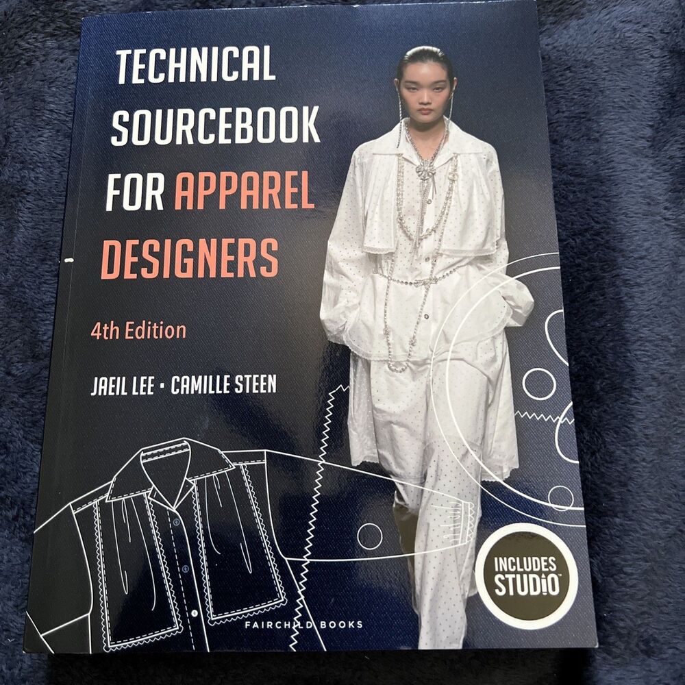 Technical Sourcebook for Apparel Designers by Jaeil Lee Rogers and Camille Steen